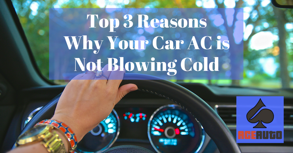 3 Reasons Why Your Car AC is Not Blowing Cold Air