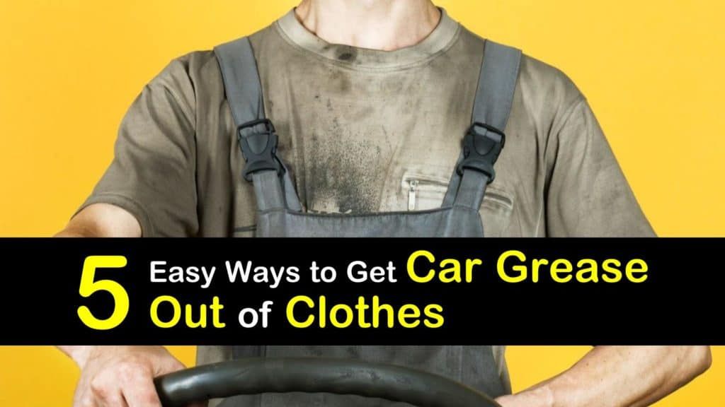 5 Easy Ways to Get Car Grease Out of Clothes