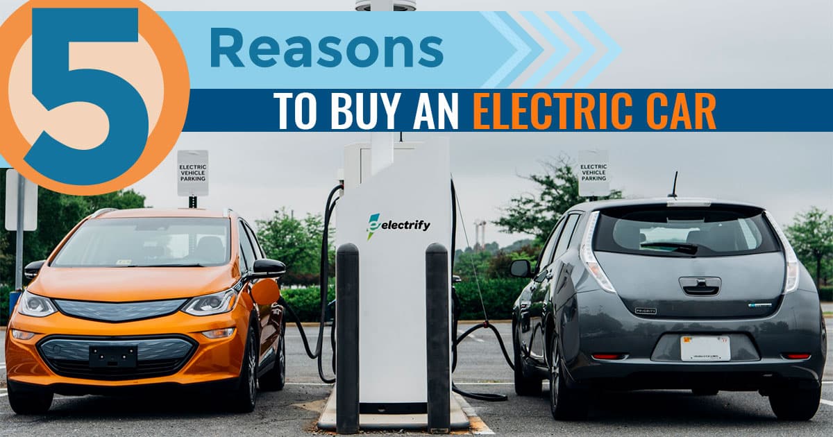 5 Reasons Why You Should Buy An Electric Car