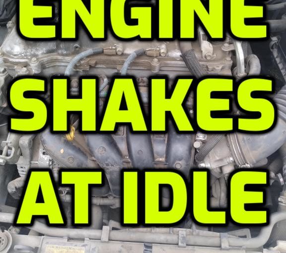 7 Reasons why your Engine Shakes At Idle