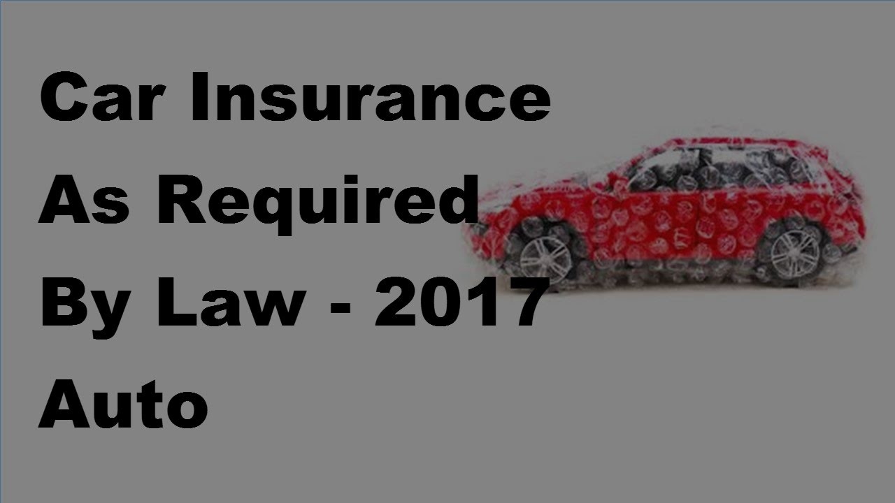 Car Insurance As Required By Law