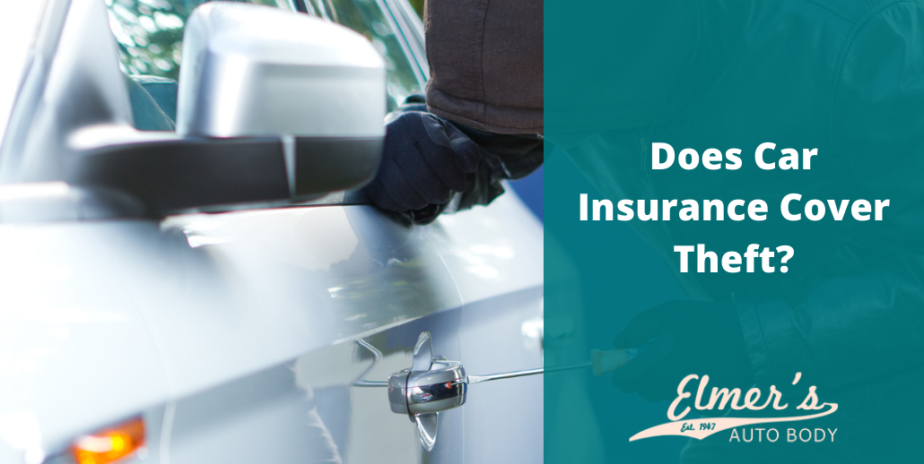 Does Car Insurance Cover Theft - CarProClub.com