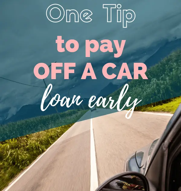 Can I Pay Off My Car Loan Early - CarProClub.com