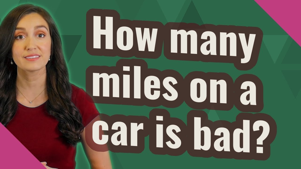 How many miles on a car is bad?