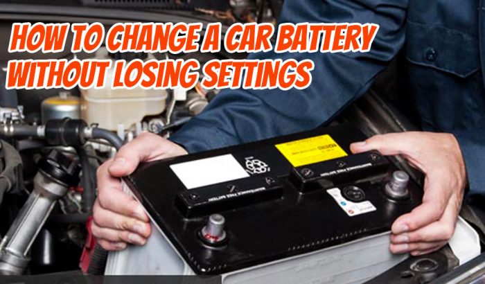 How to change a car battery without losing settings ...