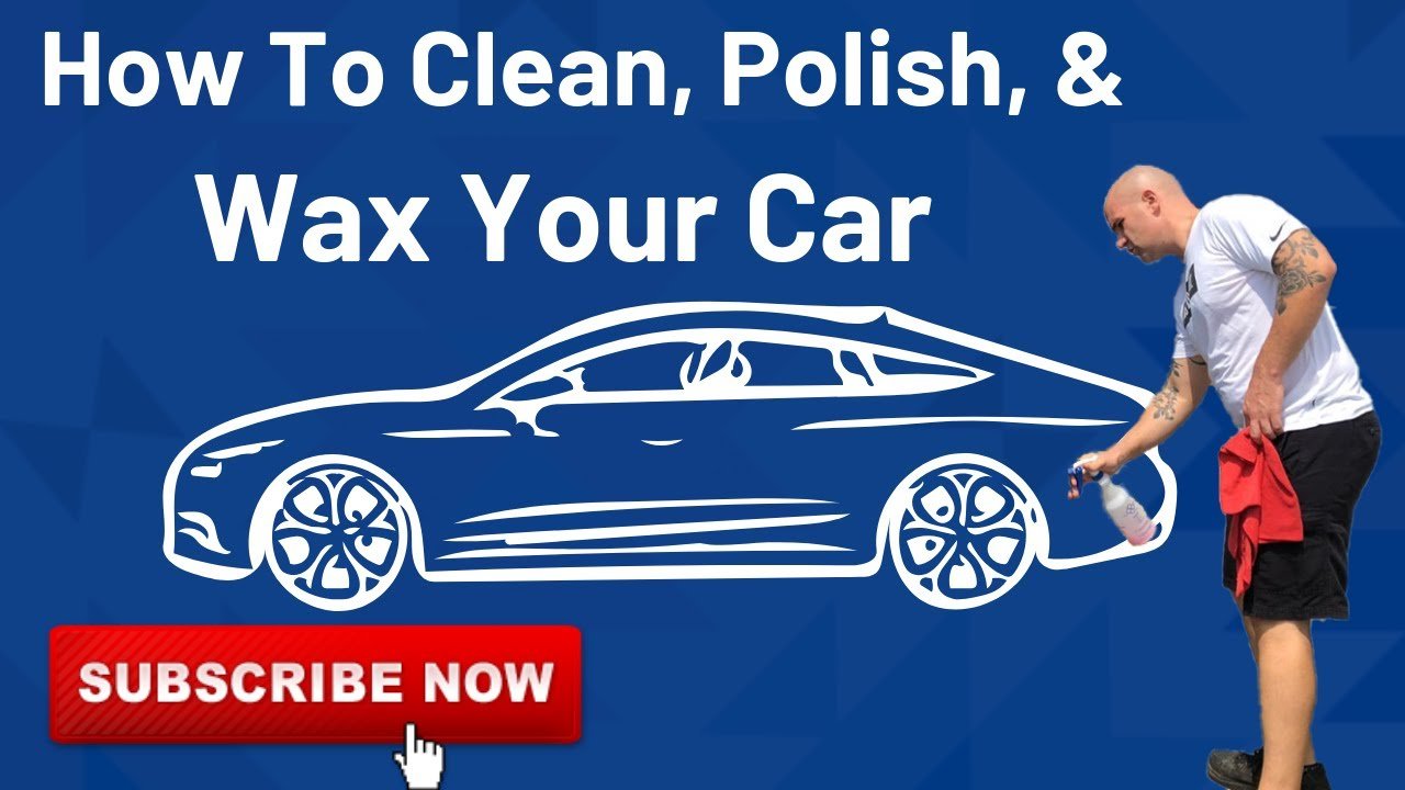 How to clean, polish and wax your car