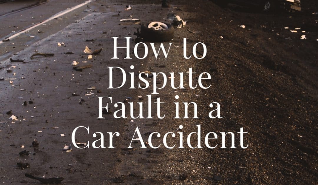How to Dispute Fault in A Car Accident