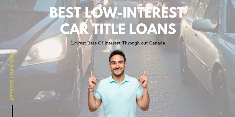 How To Get Car Title Loans With Low Interest Rates?