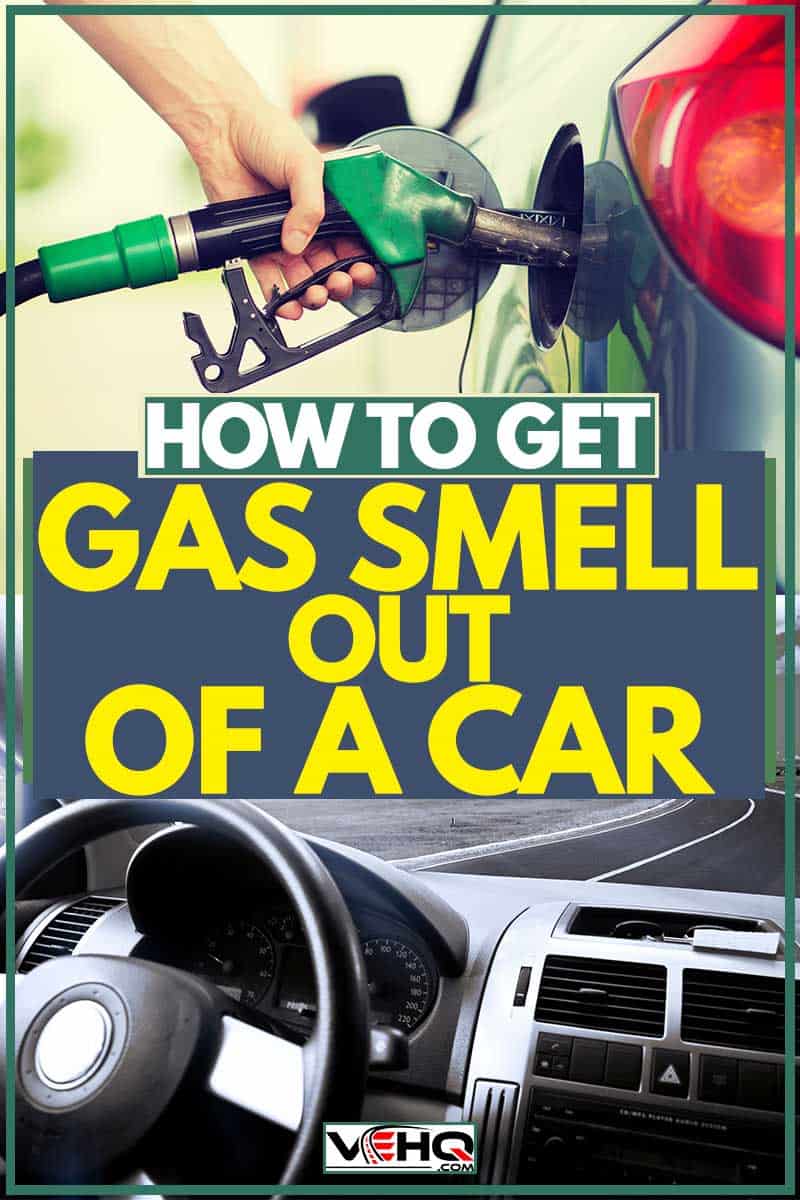 How To Get Gas Smell Out Of A Car