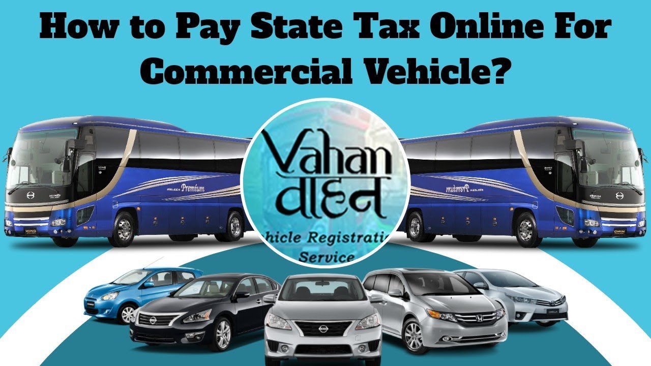 How to Pay State Tax Online For Commercial Vehicle?