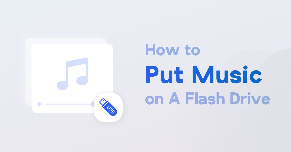 How to Put Music on A Flash Drive for Car Easily