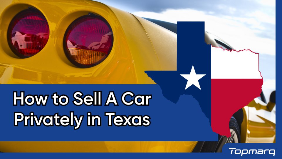 How To Sell A Car Privately In Texas