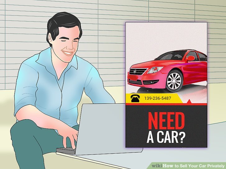 How to Sell Your Car Privately (with Pictures)