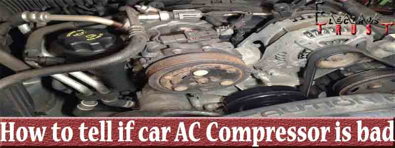 How to tell if Car AC Compressor is bad