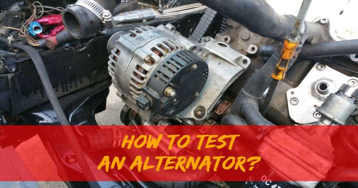 How to Test Car Alternator and Know if Itâs Working