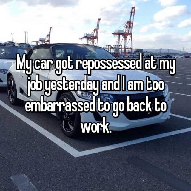 " My Car Was Repossessed In The Middle Of The Night Out Of My Garage"