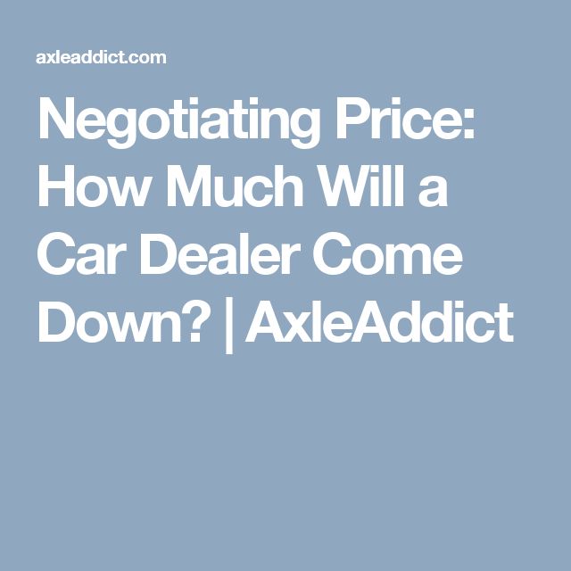 Negotiating Price: How Much Will a Car Dealer Come Down?