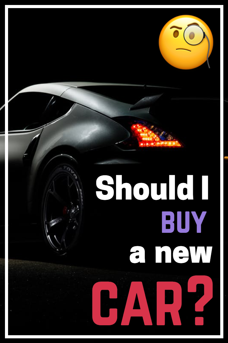 Should I Buy A New Car? (All the Factors to Consider for ...