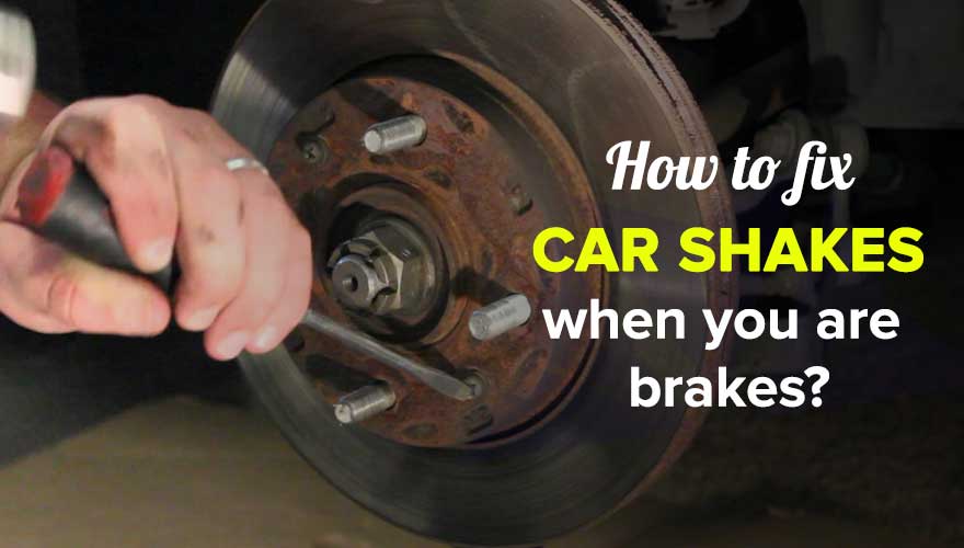 Why Does my Car Shake when it Brakes